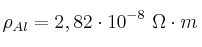 \rho_{Al} = 2,82\cdot 10^{-8}\ \Omega\cdot m