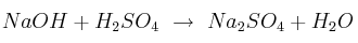 NaOH + H_2SO_4\ \to\ Na_2SO_4 + H_2O