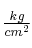 \textstyle{kg\over cm^2}