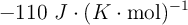 -110\ J\cdot (K\cdot \text{mol})^{-1}