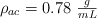 \rho_{ac} = 0.78\ \textstyle{g\over mL}
