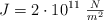 J = 2\cdot 10^{11}\ \textstyle{N\over m^2}