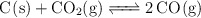 \ce{C(s) + CO2(g) <=> 2CO(g)}