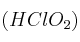 (HClO_2)