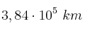 3,84\cdot 10^5\ km