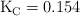 \ce{K_C} = 0.154