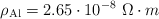 \rho_{\ce{Al}} = 2.65\cdot 10^{-8}\ \Omega\cdot m