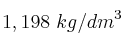 1,198\ kg/dm^3