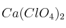 Ca(ClO_4)_2