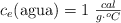 c_e(\text{agua}) = 1\ \textstyle{cal\over g\cdot ^oC}