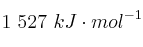 1\ 527\ kJ\cdot mol^{-1}