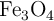 \ce{Fe_3O4}
