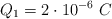 Q _1 = 2\cdot 10^{-6}\ C