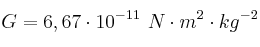 G = 6,67\cdot 10^{-11}\  N\cdot m^2\cdot kg^{-2}